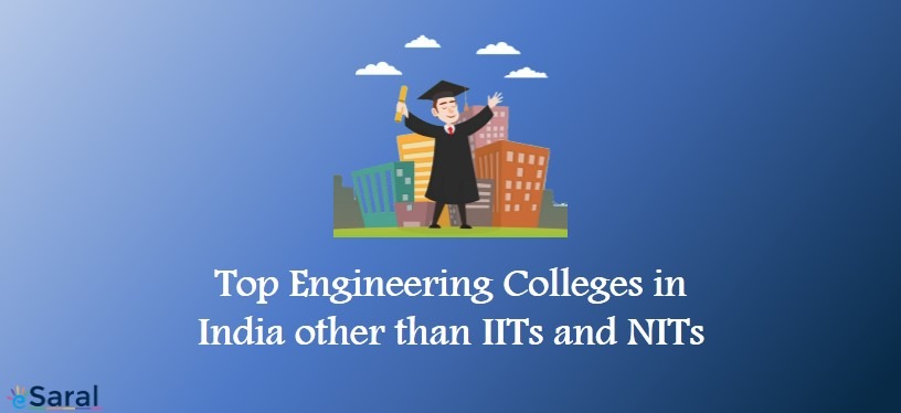 Top Engineering Colleges in India other than IITs and NITs