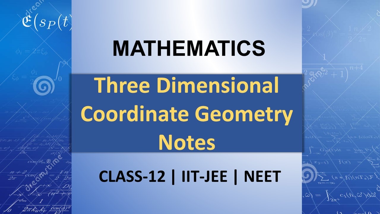 3D Geometry Class 12 Notes for IIT JEE and Boards
