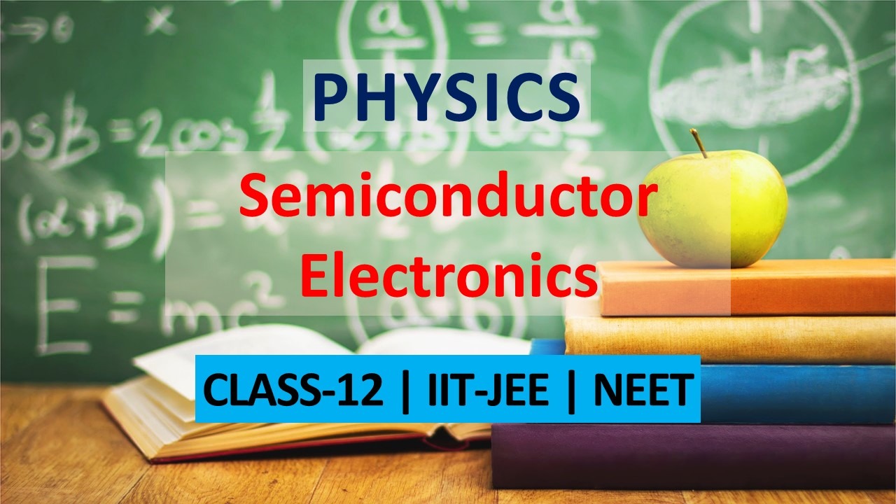 Semiconductor Electronics Class 12 Notes - IIT JEE | NEET