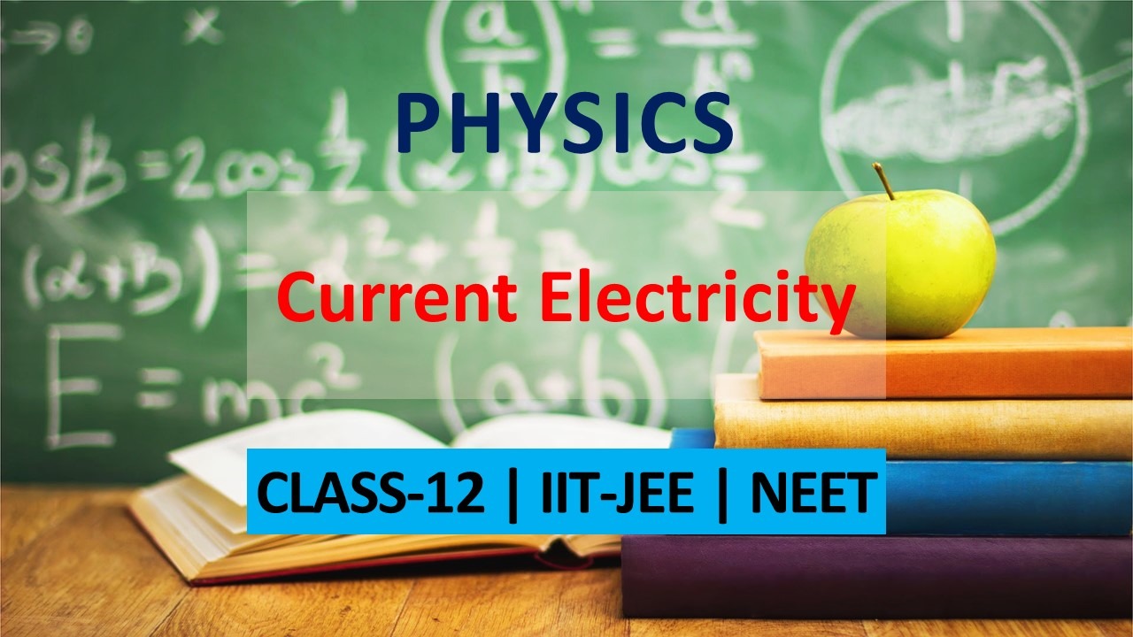 Current Electricity Class 12 Notes for Boards | IIT JEE | NEET