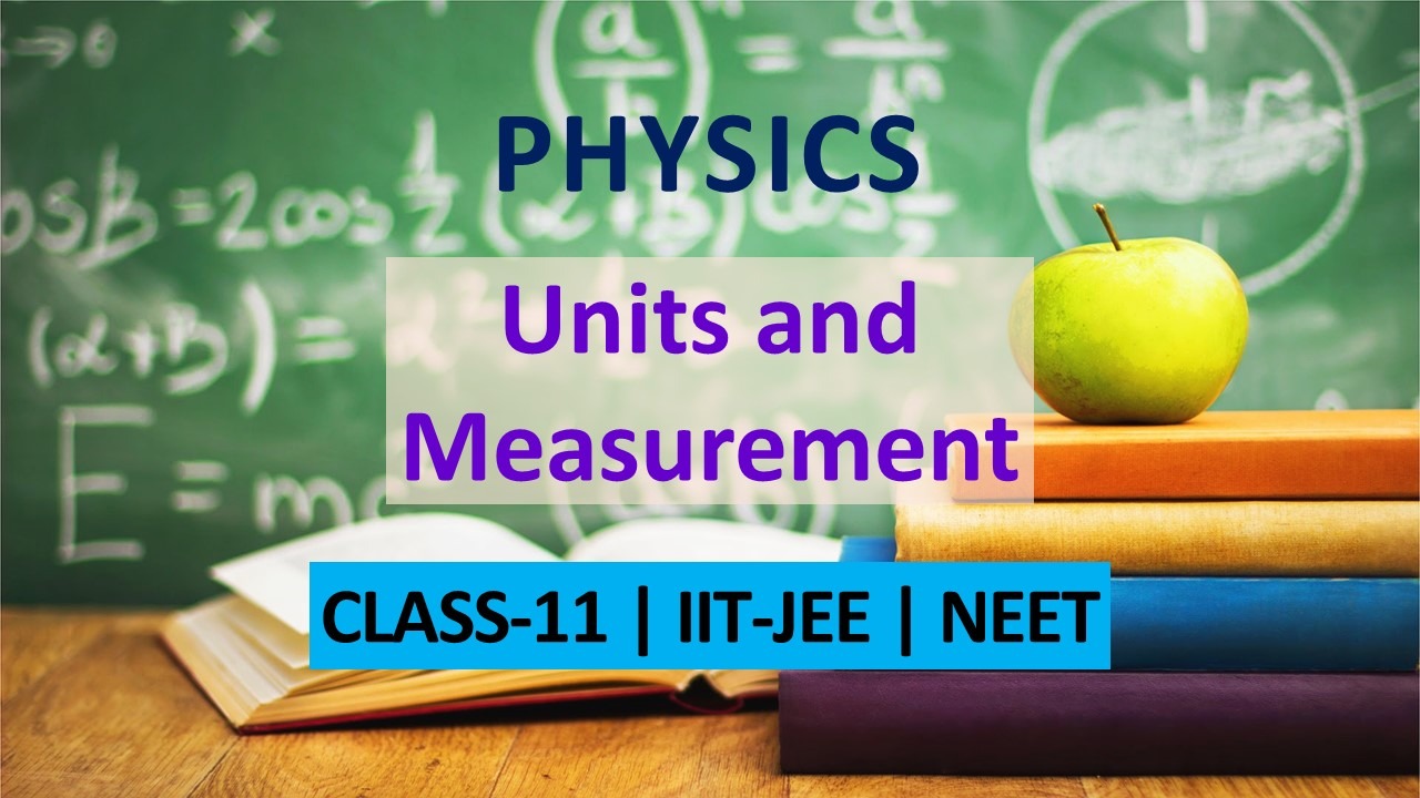 Class 11 Physics Chapter 2 Notes : Unit and Measurement