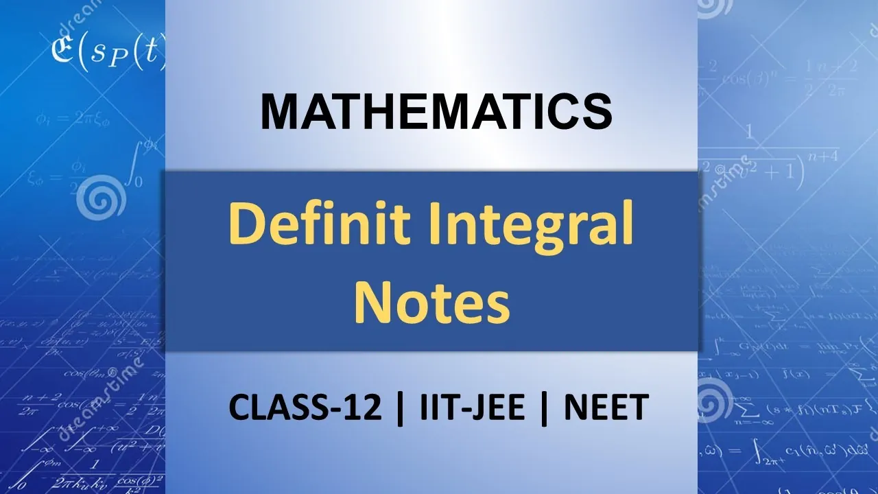 Definite Integral Notes for Class 12 & IIT JEE
