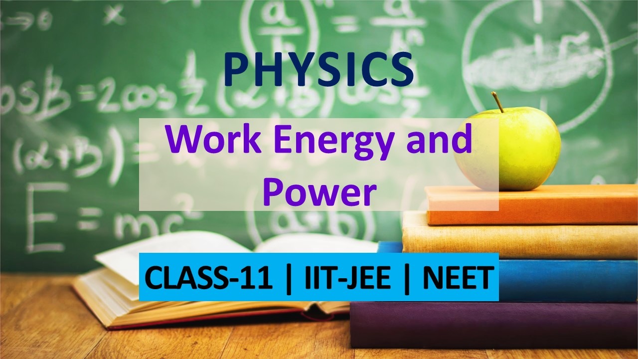 Work Energy and Power Class 11 Physics Notes for IIT JEE | NEET