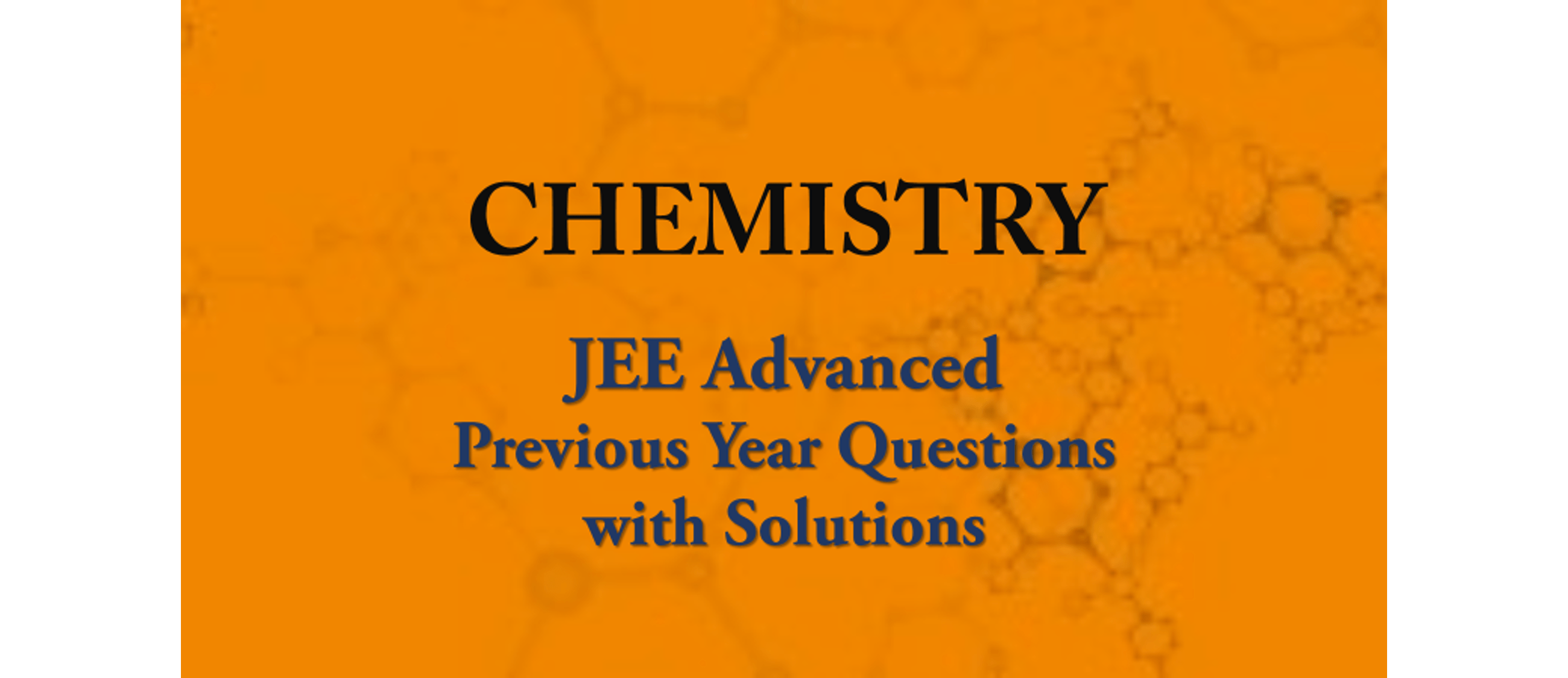 Chemistry Topic-wise JEE Advanced Previous Year Question with Solutions
