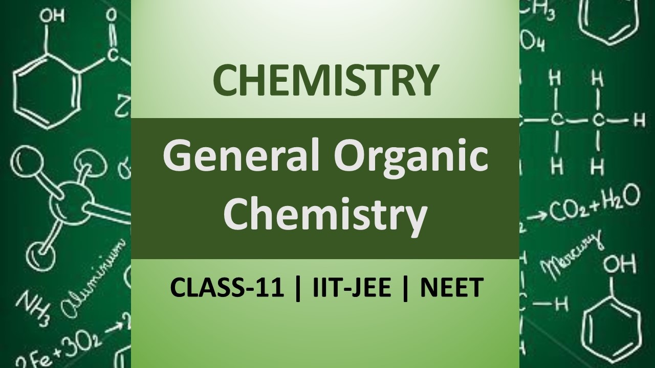 Organic Chemistry Some Basic Principles and Techniques Class 11 | GOC Notes | IIT JEE & NEET
