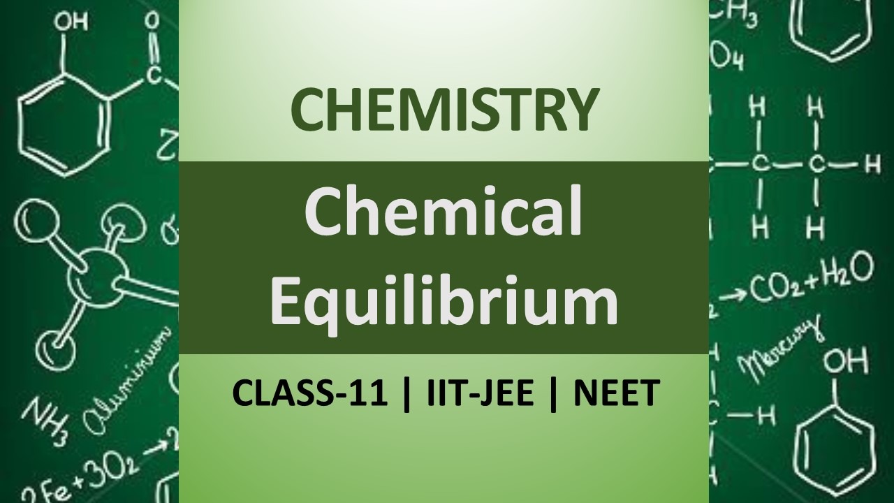 Chemical Equilibrium Class 11 Notes for IIT JEE & NEET