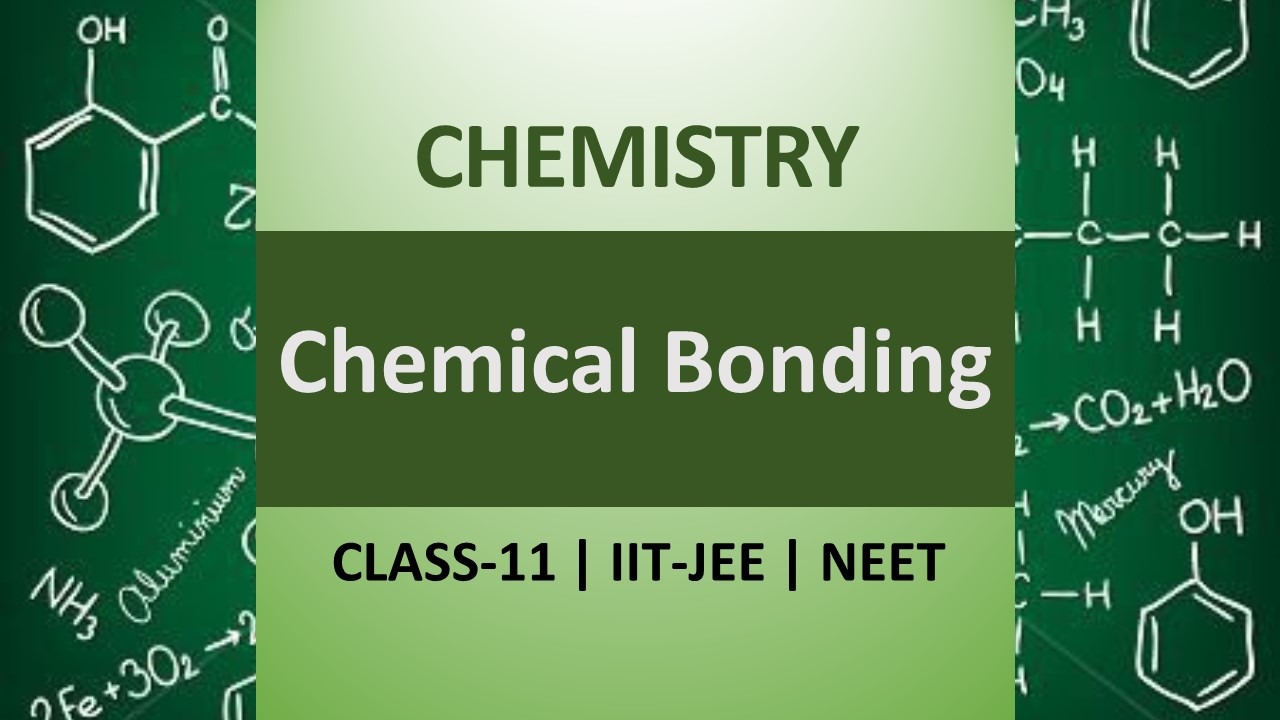Chemical Bonding and Molecular Structure Notes Class 11, IIT JEE & NEET