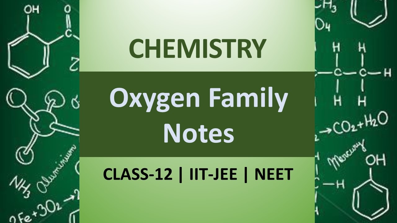 P- Block Class 12 Notes | Oxygen Family Elements for IIT JEE & NEET