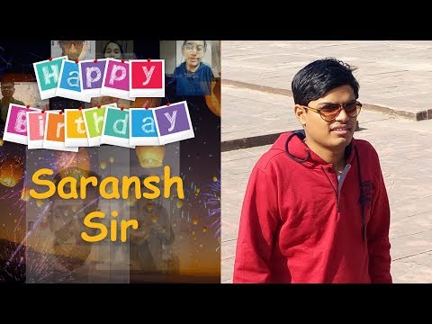Saransh Sir Birthday!!! Best Wishes from Students