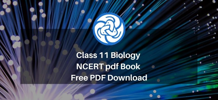 Class 11 Biology NCERT pdf Book - Free PDF Download - eSaral