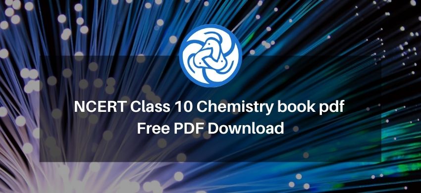 NCERT Class 10 Chemistry book PDF- Free PDF Download - eSaral