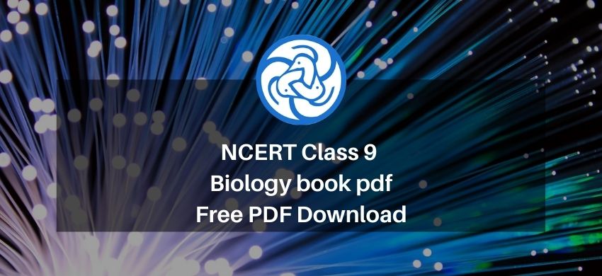 NCERT Class 9 Biology Book PDF - Free PDF Download - eSaral