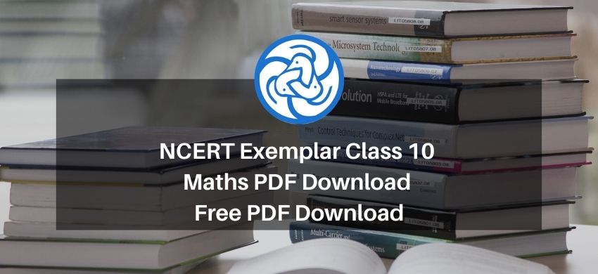 NCERT Exemplar Class 10 Maths PDF Download - Free PDF Download