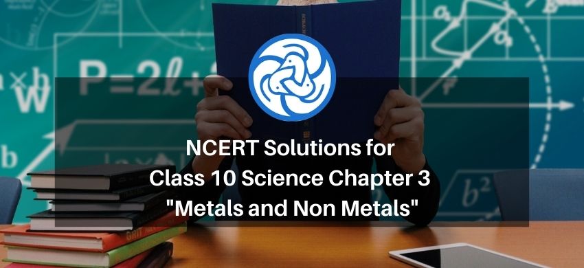 NCERT Solutions for Class 10 Science Chapter 3 - Metals and Non Metals - eSaral