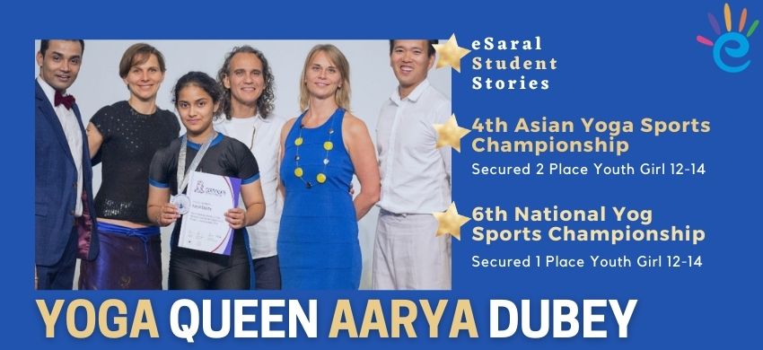 Meet Aarya Dubey - The Girl who has represented India in 4th Asian Yoga Sports Championship - eSaral Achievers