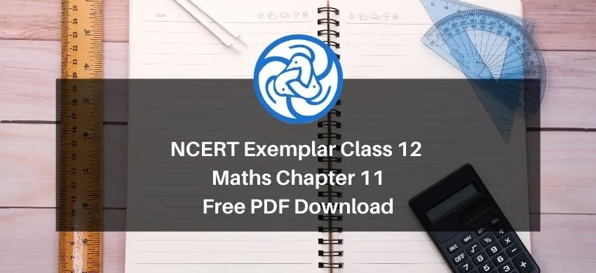 NCERT Exemplar Class 12 Maths Chapter 11 - Three Dimensional Geometry - Free PDF Download