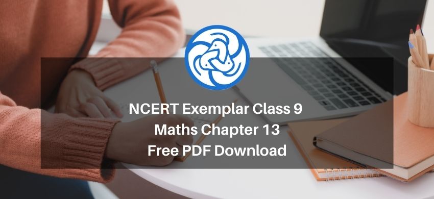 NCERT Exemplar Class 9 Maths Chapter 13 -Surface area and Volumes - Free PDF Download