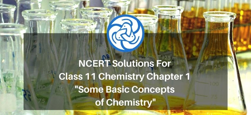 NCERT Solutions for Class 11 Chemistry Chapter 1 Some Basic Concepts of Chemistry - Free PDF download