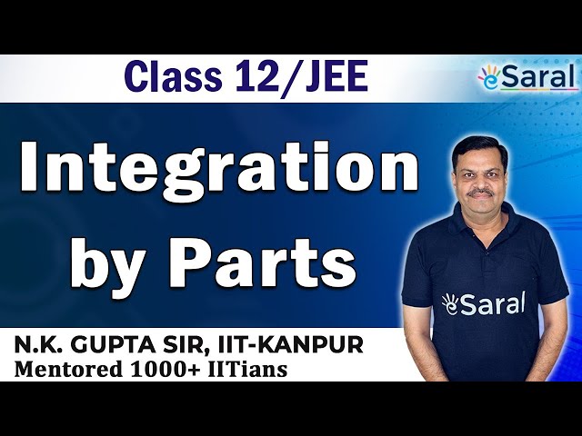 Indefinite Integration : Integration by Parts | JEE Preparation | Class 12 Maths