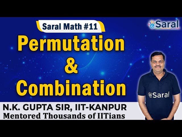 Permutation & combination class 11 & IIT JEE Preparation - eSaral