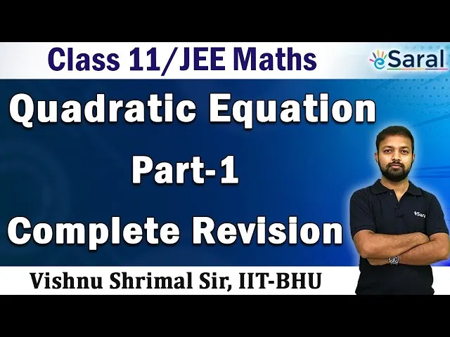 Quadratic Equations (Part -1) | Maths Revision Series | Class 11, JEE (Main + Advanced)