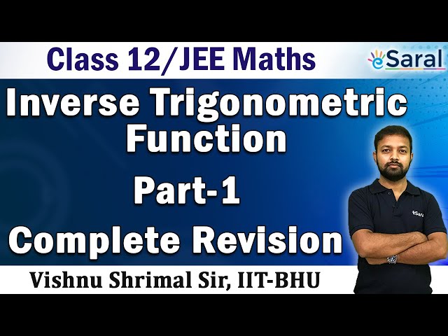 Inverse Trigonometric Functions (Part - 1) | Maths Revision Series | Class 12, JEE (Main + Advanced)