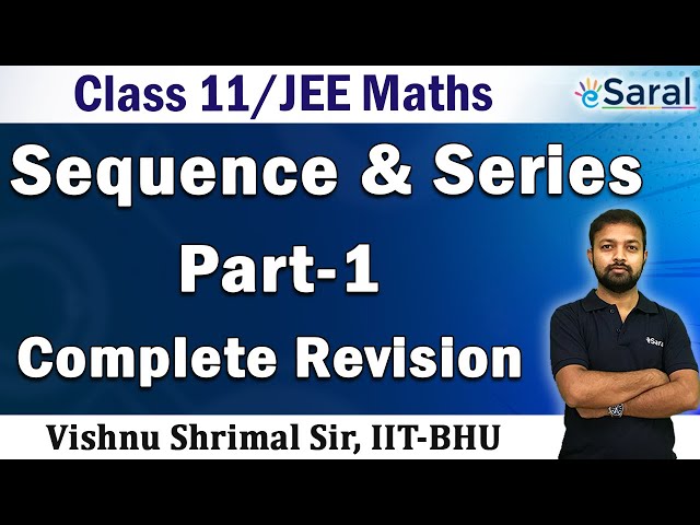 Sequence and Series (Part - 1) | Maths Revision Series | Class 11, JEE (Main + Advanced)