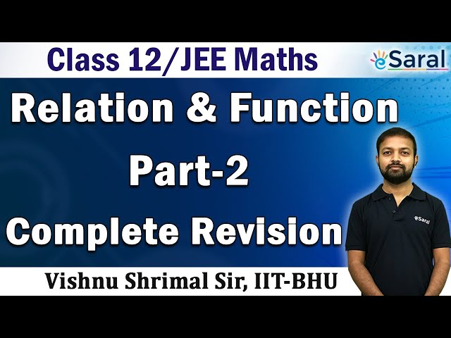 Relations and Functions (Part 2) | Maths Revision Series | Class 12 & JEE (Main + Advanced)