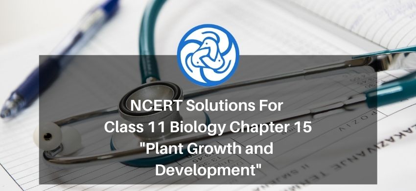 NCERT Solutions for Class 11 Biology chapter 15 Plant Growth and Development PDF - eSaral