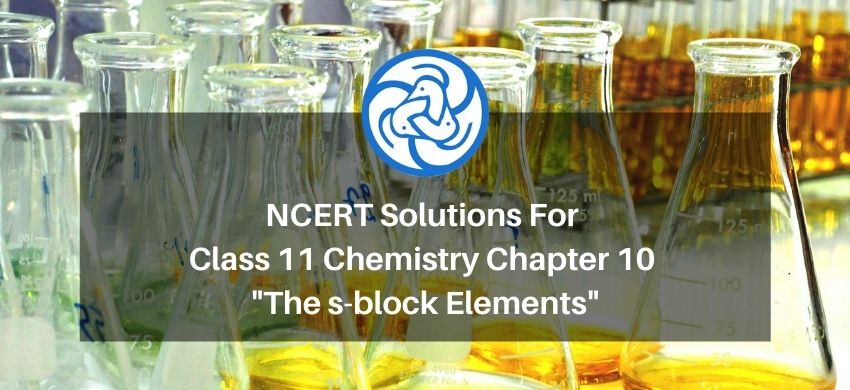 NCERT Solutions for Class 11 Chemistry chapter 10 The s-block Elements PDF - eSaral