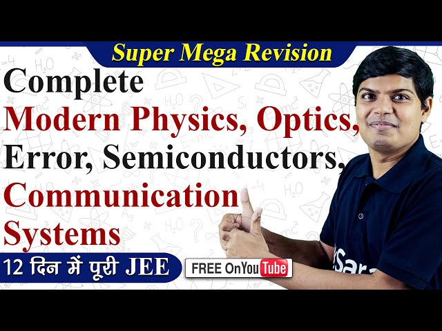 Modern Physics | Optics | Communication Systems | Semiconductors - JEE Super Mega Revision