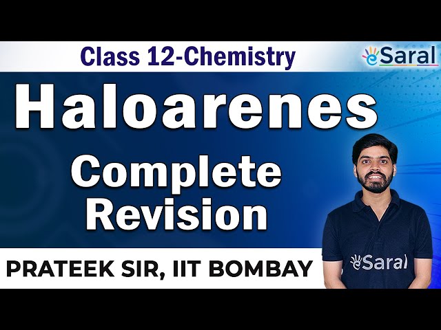 Haloarenes Revision – Organic Chemistry Class 12, JEE, NEET