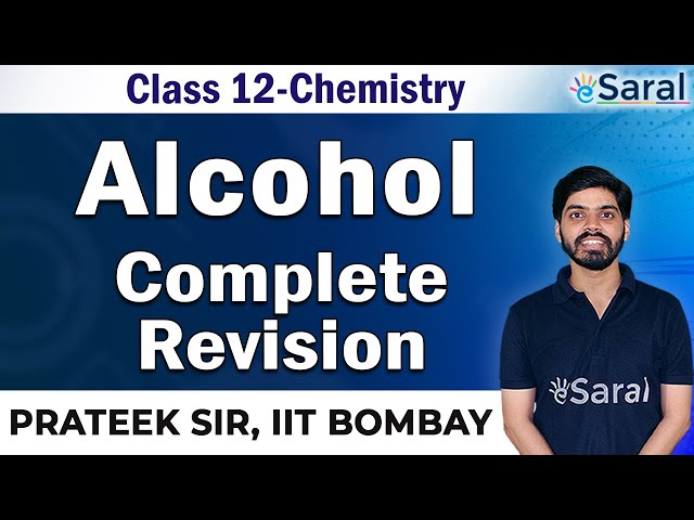 Alcohol Revision with Practice Questions - Organic Chemistry Class 12, JEE, NEET