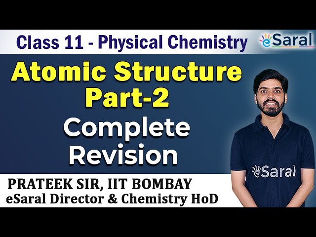 Atomic Structure- 2 | Physical Chemistry Revision for Class 11, JEE, NEET