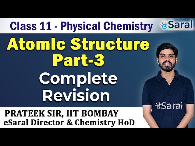 Atomic Structure- 3 | Physical Chemistry Revision for Class 11, JEE, NEET