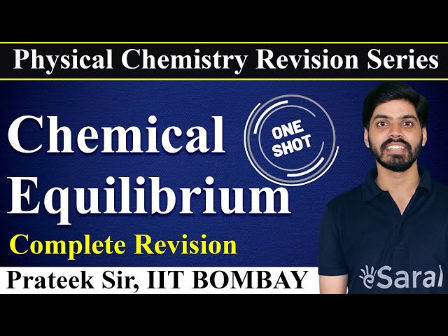 Chemical Equilibrium One-Shot | Physical Chemistry Complete Revision for Class 11, JEE, NEET