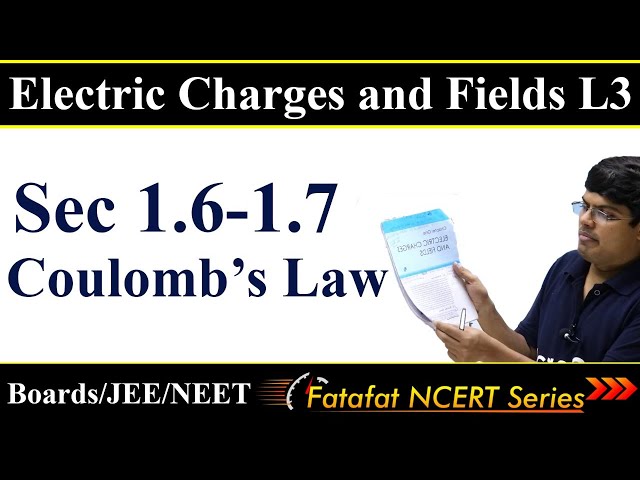 Electric Charges and Fields-L3 | Class 12 Physics | Coulomb’s Law | 𝐅𝐚𝐭𝐚𝐟𝐚𝐭 𝐍𝐂𝐄𝐑𝐓 𝐒𝐞𝐫𝐢𝐞𝐬