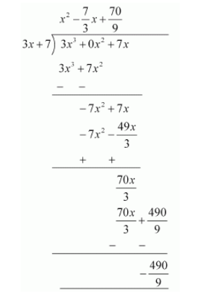>
<br/>
<br/>
As the remainder is not zero, therefore, $7+3 x$ is not a factor of $3 x^{3}+7 x$.</div>
        
          <div class=