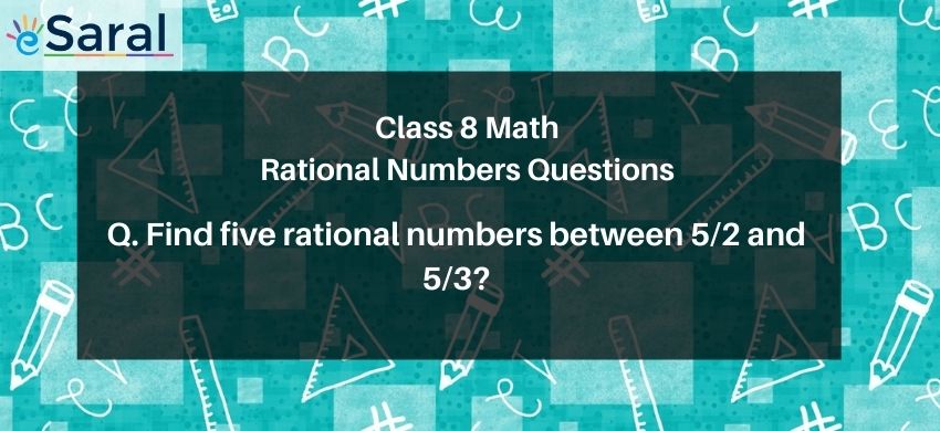 Find two rational numbers between 2/3 and 5/3