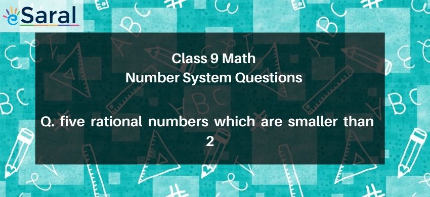five rational numbers which are smaller than 2