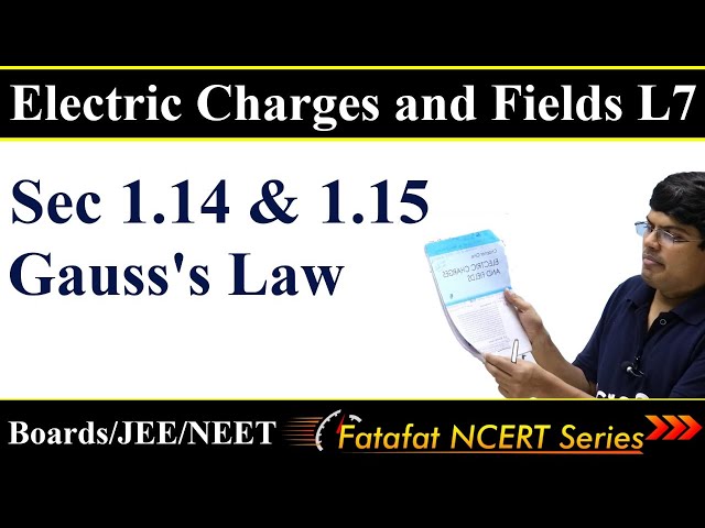 Electric Charges & Fields-L7 | Class 12 Physics | Gauss's Law | 𝐅𝐚𝐭𝐚𝐟𝐚𝐭 𝐍𝐂𝐄𝐑𝐓 𝐒𝐞𝐫𝐢𝐞𝐬