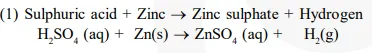 (1) Dilute sulphuric acid reacts with zinc granules.
