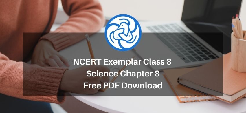 NCERT Exemplar Class 8 Science Chapter 8 - Cell – Structure and Functions - Free PDF Download