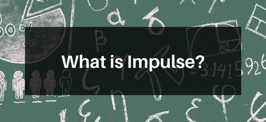 What is Impulse?