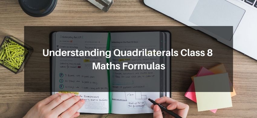 Understanding Quadrilaterals Class 8 Maths Formulas