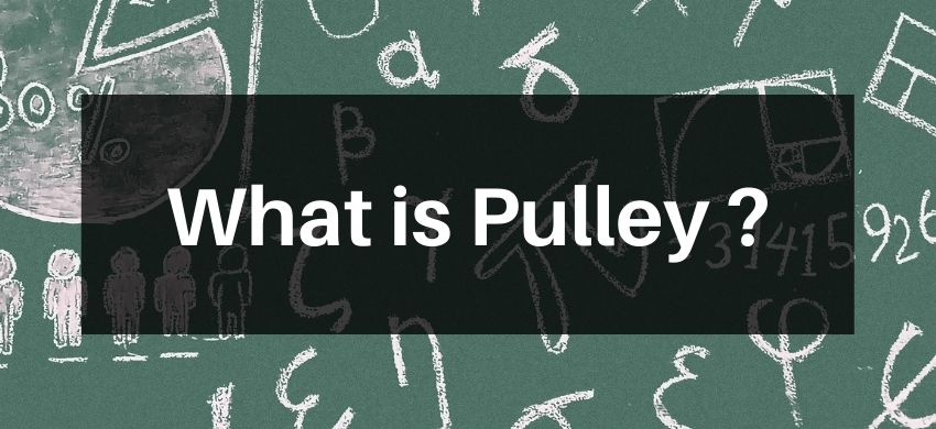 What is Pulley ?