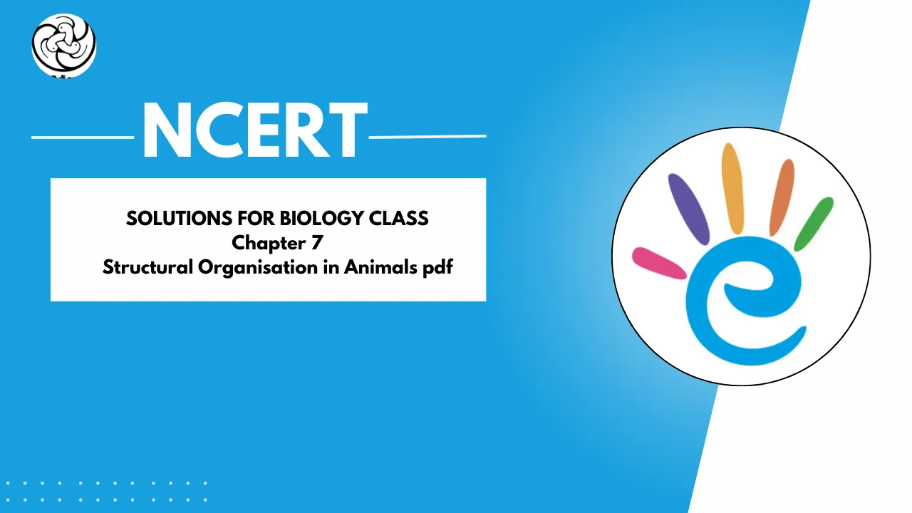 NCERT Solutions Class 11 Biology - Chapter 7 Structural Organisation in ...