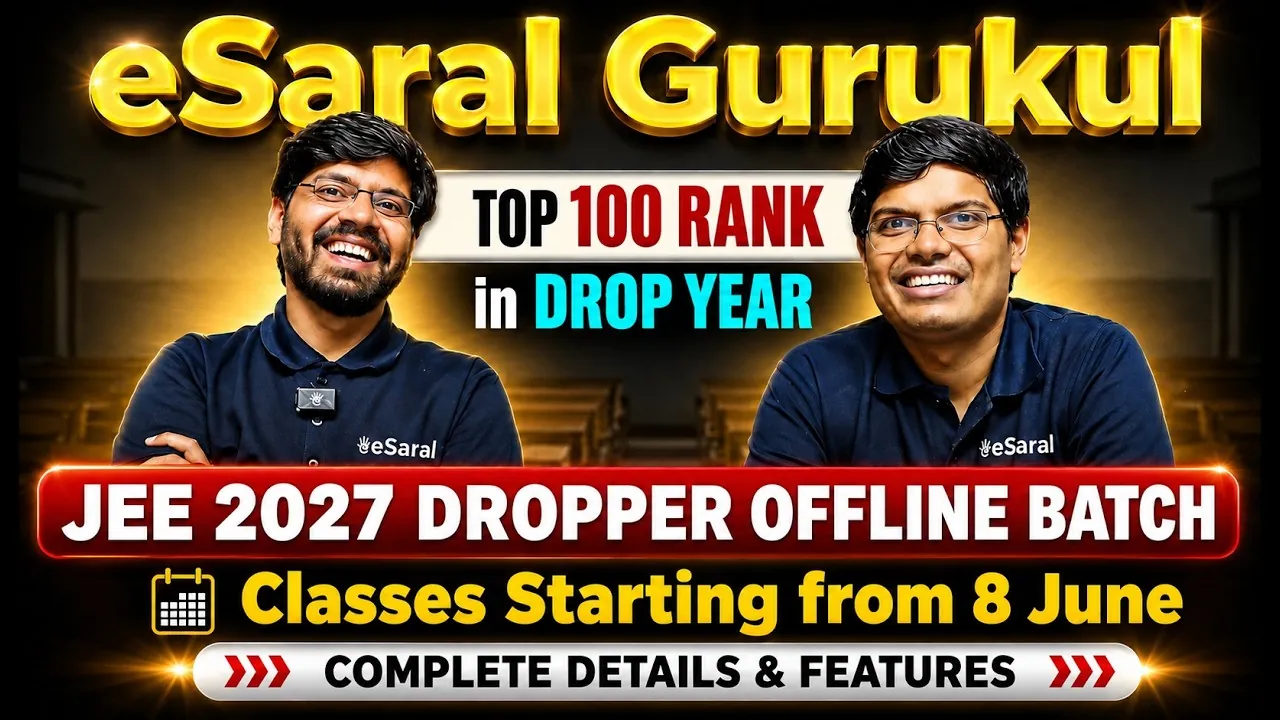 eSaral JEE Dropper Batch Kota 2027: Complete Guide by IIT Faculty