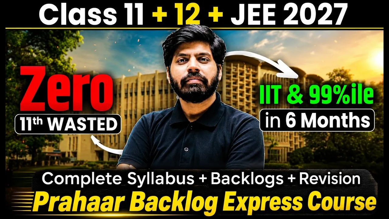 JEE 2027 Preparation: How to Crack JEE When Class 11 Is Weak