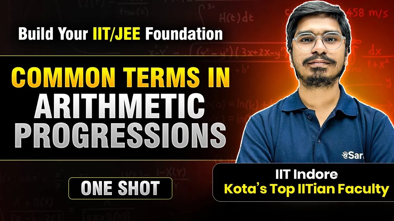 Common Terms in Arithmetic Progression: JEE Main & Advanced Guide